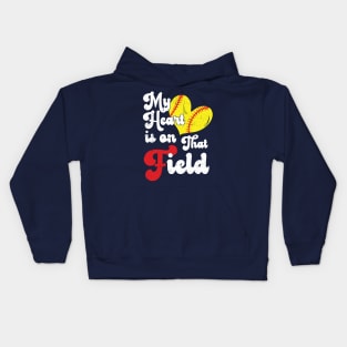 funny My Heart is on That Field softball baseball mom dad Softball With Sayings Kids Hoodie